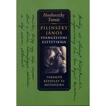 Pilinszky János evangéliumi esztétikája