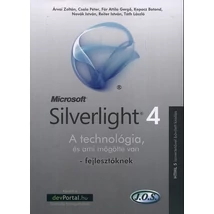 Silverlight 4 - A technológia, és ami mögötte van - fejlesztőknek