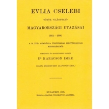 Evlia Cselebi török világutazó magyarországi utazásai 1664-1666