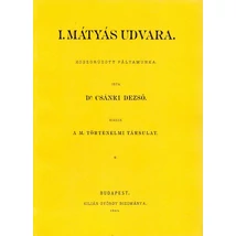 I. Mátyás udvara I. Mátyás udvara