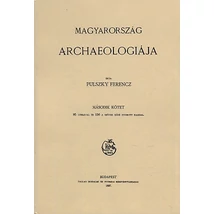 Magyarország archaeologiája II.