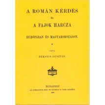 A román kérdés és a fajok harcza Európában és Magyarországon