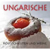 Ungarische Köstlichkeiten und Weine