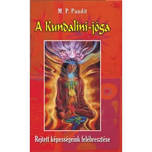 A Kundalini-jóga - Rejtett képességeink felébresztése