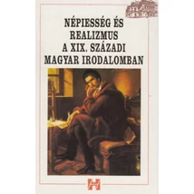 Népiesség és realizmus a XIX. századi magyar irodalomban
