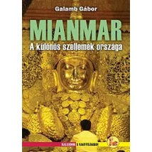Mianmar - A különös szellemek országa