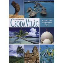 Csodavilág - Utazás a Föld 20 legszebb tájára