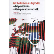 Globalizáció és fejlődés a félperiférián: válság és alternatívak
