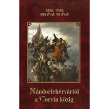 Nándorfehérvártól a Corvin Közig