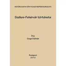Székes-Fehérvár története
