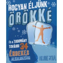 Hogyan éljünk örökké 