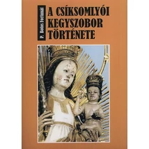 A csíksomlyói kegyszobor története