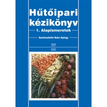 Hűtőipari kézikönyv 1. - Alapismeretek