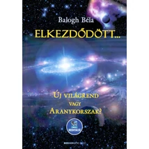 Elkezdődött - Új világrend vagy Aranykorszak? - Letölthető mp3-meditációval