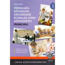 Társalgás, szituációk, képleírások és hallás utáni szövegértés franciául