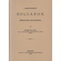 A délmagyarországi bolgárok ethnologiai magánrajza