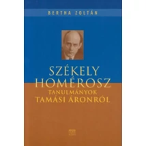Székely Homérosz - Tanulmányok Tamási Áronról