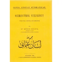 Oszmán-török nyelvkönyv - Nyelvtan, szótár, olvasmányok - Janua linguae ottomanicae