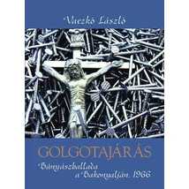 Golgotajárás - Bányászballada a Bakonyalján 1966
