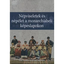 Népviseletek és népélet a monarchiabeli képeslapokon
