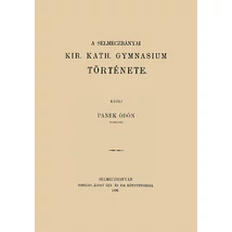 A selmeczbányai kir. kath. gymnasium története