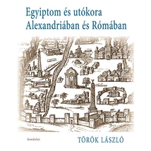 Egyiptom és utókora Alexandriában és Rómában