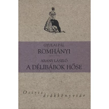 Romhányi - A délibábok hőse
