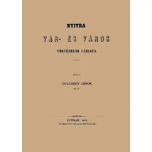 Nyitra vár- és város történelmi vázlata