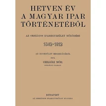 Hetven év a magyar ipar történetéből - Az Országos Iparegyesület működése, 1842-1912