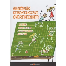 Segítsük kibontakozni gyerekeinket!