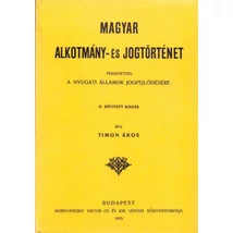 Magyar alkotmány - és jogtörténet különös tekintettel a nyugati államok jogfejlődésére
