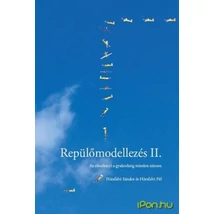 Repülőmodellezés II - Az elmélettől a gyakorlatig minden szinten