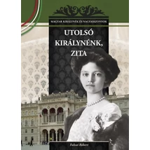 Utolsó királynénk, Zita