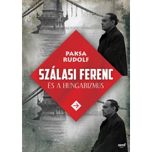 Szálasi Ferenc és a hungarizmus