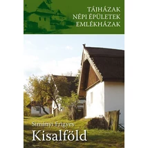 Kisalföld - Tájházak, népi épületek, emlékházak