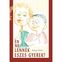 Én ne lennék eszes gyerek?