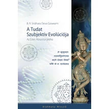A Tudat Szubjektív Evolúciója - Az Édes Abszolút játéka