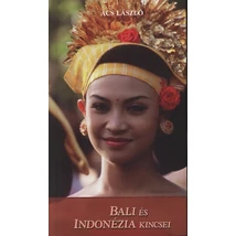 Bali és Indonézia kincsei