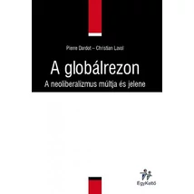 A globálrezon - A neoliberalizmus múltja és jelene