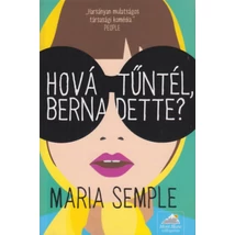 Hová tűntél, Bernadette?