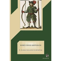 Robin Hood krónikák 2. - A korai balladák és színművek