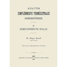Adatok Zemplémmegye természetrajzi ismeretéhez I. - Zemplénmegye halai