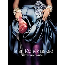 Ha én főznék neked - A végzet asszonya a konyhában