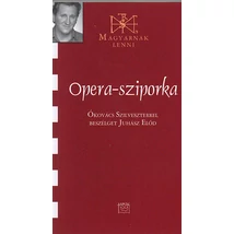 Opera-sziporka - Ókovács Szilveszterrel beszélget Juhász Előd