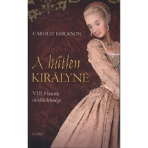 A hűtlen királyné - VIII. Henrik ötödik felesége