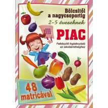 Piac - bölcsitől a nagycsoportig