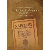 "Csak szétszórt őrszemek vagyunk..."