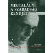 Megtalálni a szabadság rendjét