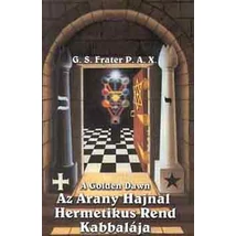 A Golden Dawn - Az Arany Hajnal Hermetikus Rend kabbalája
