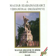 A magyar szabadságharcz vértanúinak emlékkönyve